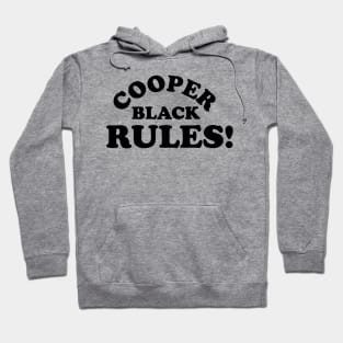 Cooper black rules! Hoodie